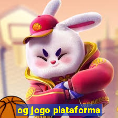 og jogo plataforma